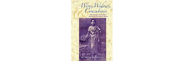 Prof. Sreenivas' book, Wives, Widows, and Concubines.