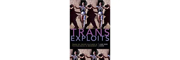 Dr. Chen's book, Trans Exploits